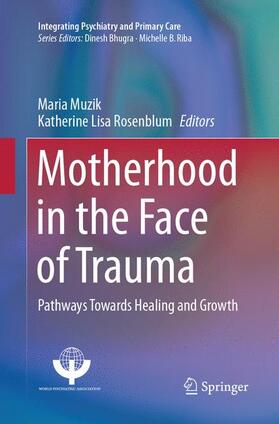 Rosenblum / Muzik | Motherhood in the Face of Trauma | Buch | 978-3-319-88091-4 | sack.de
