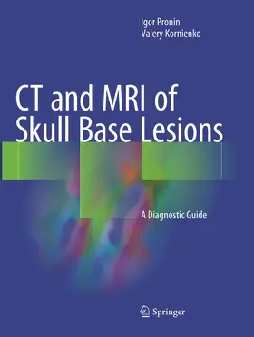 Pronin / Kornienko |  CT and MRI of Skull Base Lesions | Buch |  Sack Fachmedien