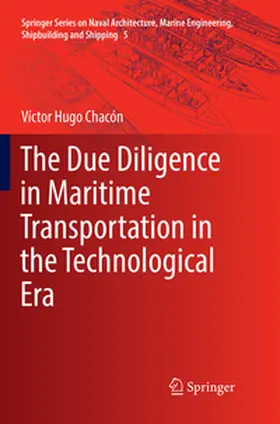 Chacón |  The Due Diligence in Maritime Transportation in the Technological Era | Buch |  Sack Fachmedien