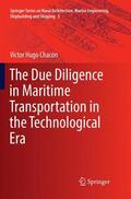 Chacón |  The Due Diligence in Maritime Transportation in the Technological Era | Buch |  Sack Fachmedien