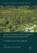 Willebald / Pinilla |  Agricultural Development in the World Periphery | Buch |  Sack Fachmedien