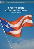 Delgado |  A Puerto Rican Decolonial Theology | Buch |  Sack Fachmedien