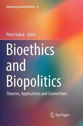 Kakuk | Bioethics and Biopolitics | Buch | 978-3-319-88206-2 | sack.de