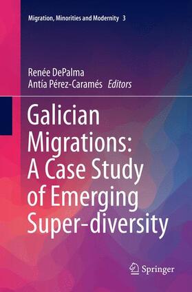 Pérez-Caramés / DePalma | Galician Migrations: A Case Study of Emerging Super-diversity | Buch | 978-3-319-88214-7 | sack.de