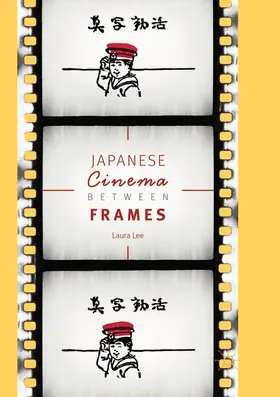 Lee | Japanese Cinema Between Frames | Buch | 978-3-319-88228-4 | www.sack.de