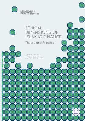 Mirakhor / Iqbal | Ethical Dimensions of Islamic Finance | Buch | 978-3-319-88233-8 | sack.de