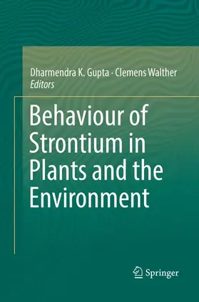 Walther / Gupta |  Behaviour of Strontium in Plants and the Environment | Buch |  Sack Fachmedien