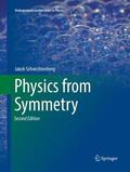 Schwichtenberg |  Physics from Symmetry | Buch |  Sack Fachmedien