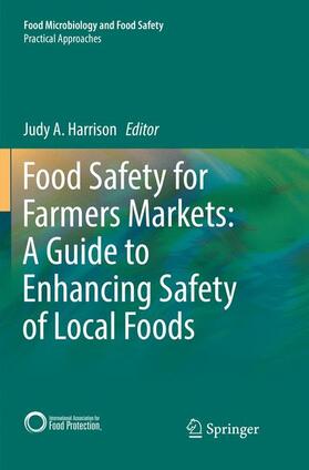 Harrison | Food Safety for Farmers Markets:  A Guide to Enhancing Safety of Local Foods | Buch | 978-3-319-88302-1 | sack.de