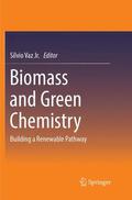 Vaz Jr. |  Biomass and Green Chemistry | Buch |  Sack Fachmedien