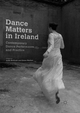 Meehan / McGrath | Dance Matters in Ireland | Buch | 978-3-319-88309-0 | sack.de