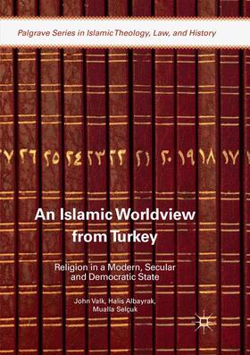 Valk / Selçuk / Albayrak | An Islamic Worldview from Turkey | Buch | 978-3-319-88312-0 | sack.de