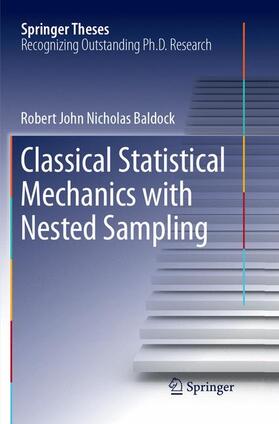 Baldock | Classical Statistical Mechanics with Nested Sampling | Buch | 978-3-319-88317-5 | sack.de
