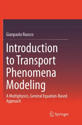 Ruocco | Introduction to Transport Phenomena Modeling | Buch | 978-3-319-88323-6 | www.sack.de