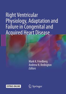 Redington / Friedberg | Right Ventricular Physiology, Adaptation and Failure in Congenital and Acquired Heart Disease | Buch | 978-3-319-88376-2 | sack.de