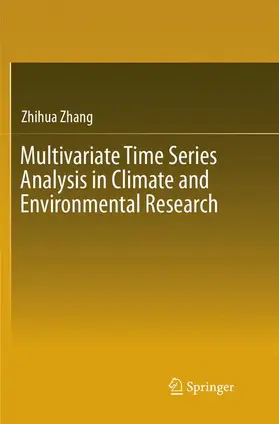 Zhang |  Multivariate Time Series Analysis in Climate and Environmental Research | Buch |  Sack Fachmedien