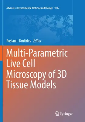 Dmitriev |  Multi-Parametric Live Cell Microscopy of 3D Tissue Models | Buch |  Sack Fachmedien