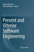 Meyer / Mazzara |  Present and Ulterior Software Engineering | Buch |  Sack Fachmedien