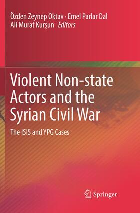 Oktav / Kursun / Parlar Dal | Violent Non-state Actors and the Syrian Civil War | Buch | 978-3-319-88446-2 | sack.de