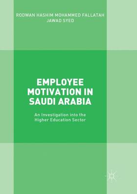 Syed / Fallatah | Employee Motivation in Saudi Arabia | Buch | 978-3-319-88479-0 | sack.de