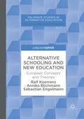 Blichmann / Koerrenz / Engelmann |  Alternative Schooling and New Education | Buch |  Sack Fachmedien