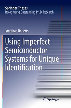 Roberts |  Using Imperfect Semiconductor Systems for Unique Identification | Buch |  Sack Fachmedien