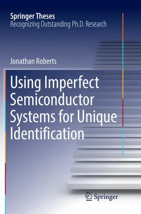 Roberts |  Using Imperfect Semiconductor Systems for Unique Identification | Buch |  Sack Fachmedien