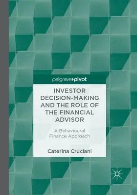 Cruciani |  Investor Decision-Making and the Role of the Financial Advisor | Buch |  Sack Fachmedien