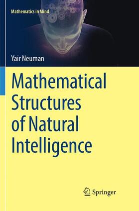 Neuman | Mathematical Structures of Natural Intelligence | Buch | 978-3-319-88570-4 | sack.de