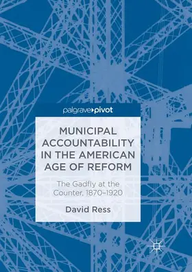 Ress |  Municipal Accountability in the American Age of Reform | Buch |  Sack Fachmedien