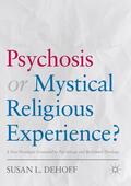 DeHoff |  Psychosis or Mystical Religious Experience? | Buch |  Sack Fachmedien