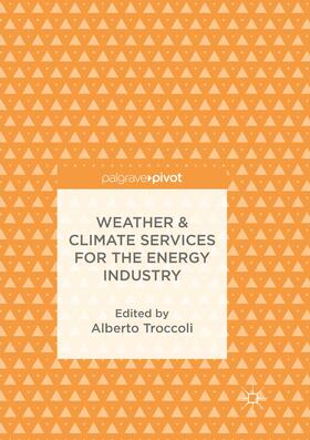 Troccoli | Weather & Climate Services for the Energy Industry | Buch | 978-3-319-88599-5 | sack.de