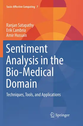 Satapathy / Hussain / Cambria |  Sentiment Analysis in the Bio-Medical Domain | Buch |  Sack Fachmedien