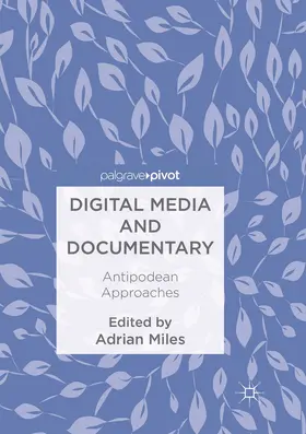 Miles |  Digital Media and Documentary | Buch |  Sack Fachmedien