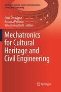 Ottaviano / Gattulli / Pelliccio |  Mechatronics for Cultural Heritage and Civil Engineering | Buch |  Sack Fachmedien