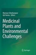 Varma / Ghorbanpour |  Medicinal Plants and Environmental Challenges | Buch |  Sack Fachmedien