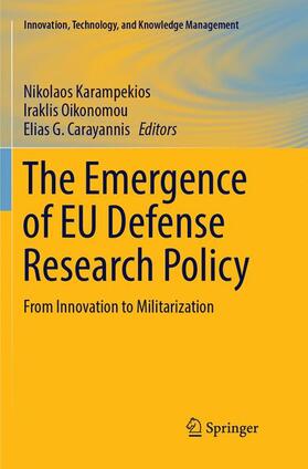 Karampekios / Carayannis / Oikonomou |  The Emergence of EU Defense Research Policy | Buch |  Sack Fachmedien