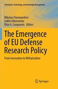 Karampekios / Carayannis / Oikonomou |  The Emergence of EU Defense Research Policy | Buch |  Sack Fachmedien