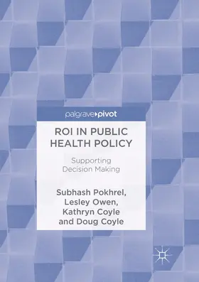 Coyle / Pokhrel / Owen | ROI in Public Health Policy | Buch | 978-3-319-88676-3 | sack.de