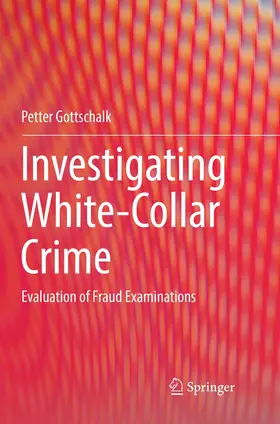 Gottschalk |  Investigating White-Collar Crime | Buch |  Sack Fachmedien