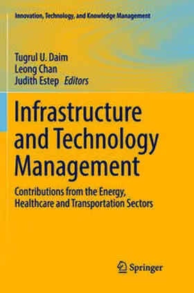 Daim / Estep / Chan |  Infrastructure and Technology Management | Buch |  Sack Fachmedien