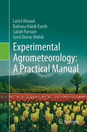 Ahmad / Sheraz Mahdi / Habib Kanth |  Experimental Agrometeorology: A Practical Manual | Buch |  Sack Fachmedien
