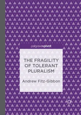 Fitz-Gibbon |  The Fragility of Tolerant Pluralism | Buch |  Sack Fachmedien
