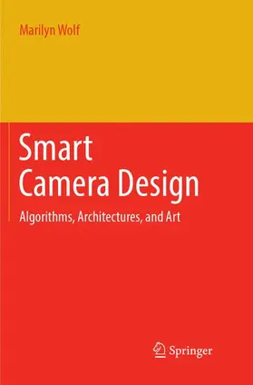 Wolf |  Smart Camera Design | Buch |  Sack Fachmedien