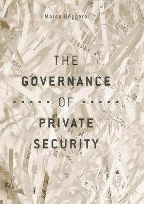 Boggero | The Governance of Private Security | Buch | 978-3-319-88807-1 | sack.de