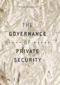 Boggero |  The Governance of Private Security | Buch |  Sack Fachmedien