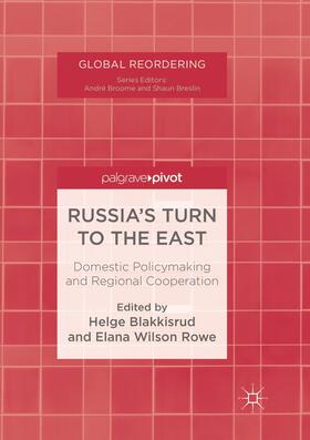 Blakkisrud / Wilson Rowe | Russia's Turn to the East | Buch | 978-3-319-88842-2 | sack.de