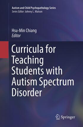 Chiang |  Curricula for Teaching Students with Autism Spectrum Disorder | Buch |  Sack Fachmedien