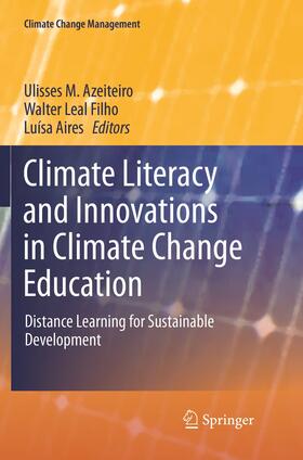 Azeiteiro / Aires / Leal Filho | Climate Literacy and Innovations in Climate Change Education | Buch | 978-3-319-88902-3 | sack.de