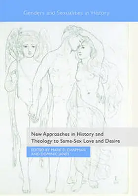Janes / Chapman |  New Approaches in History and Theology to Same-Sex Love and Desire | Buch |  Sack Fachmedien